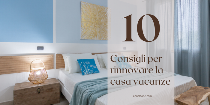 10 consigli per rinnovare la casa vacanza